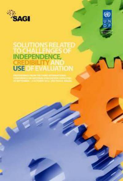 Cover for United Nations Development Programme · Solutions Related to Challenges of Independence, Credibility and Use of Evaluation: Proceedings from the Third International Conference on National Evaluation Capacities, 30 September - 2 October 2013, Sao Paulo, Brazil (Paperback Book) (2014)