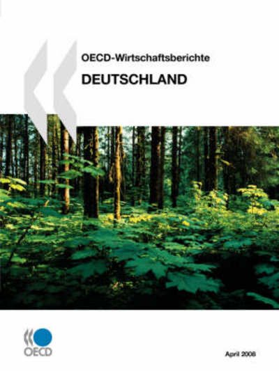 Cover for Oecd Organisation for Economic Co-operation and Develop · Oecd Wirtschaftsberichte : Deutschland (Paperback Bog) [German edition] (2008)