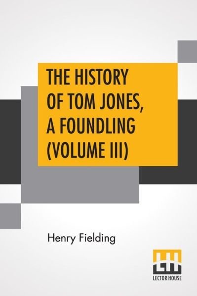 Cover for Henry Fielding · The History Of Tom Jones, A Foundling (Volume III) (Paperback Bog) (2019)