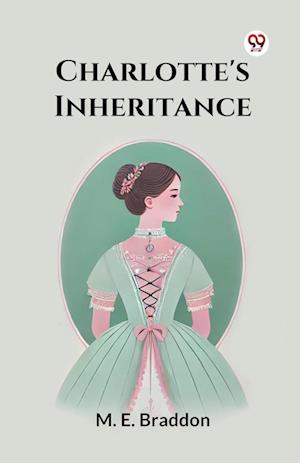 Cover for M. E. Braddon · Charlotte's Inheritance (Paperback Book) (2025)