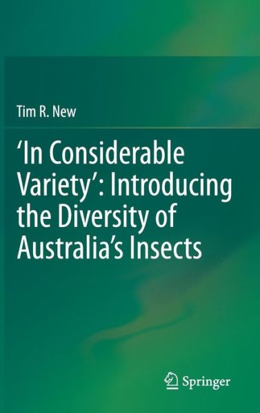 Cover for Tim R. New · 'In Considerable Variety': Introducing the Diversity of Australia's Insects (Hardcover Book) (2011)