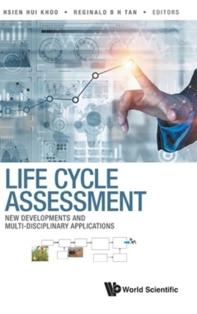 Cover for Hsien Hui Khoo · Life Cycle Assessment: New Developments And Multi-disciplinary Applications (Hardcover bog) (2022)