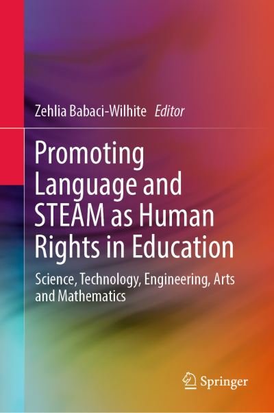 Cover for Babaci-Wilhite · Promoting Language and STEAM as Human Rights in Education: Science, Technology, Engineering, Arts and Mathematics (Hardcover bog) [1st ed. 2019 edition] (2019)
