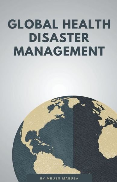 Cover for Mbuso Mabuza · Global Health Disaster Management (Paperback Bog) (2022)