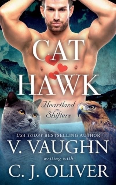 Cover for V Vaughn · Cat Hearts Hawk: True Mate Love Romance (Paperback Bog) (2021)