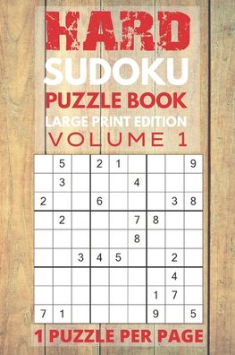 Cover for Visculture Publishing · Hard Sudoku Puzzle Book Large Print Edition Volume 1: 156 Hard Difficulty Puzzles, One Puzzle Per Page for Easy Viewing, For Highly Skilled Sudoku Players (Pocketbok) [Large type / large print edition] (2020)