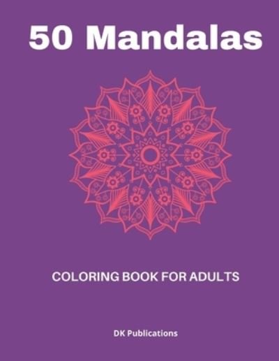 Cover for Dk Publications · 50 Mandalas (Paperback Bog) (2020)