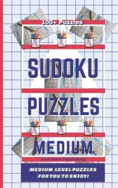 Cover for And-More Publishing · Sudoku Puzzle Book - Medium Level Puzzles (Taschenbuch) (2020)