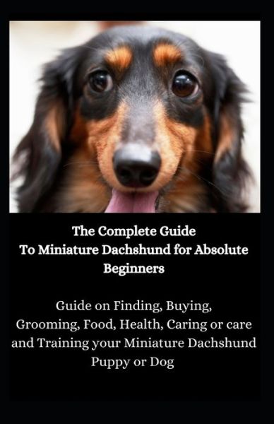 Cover for Jason Lee · The Complete Guide To Miniature Dachshund for Absolute Beginners (Paperback Book) (2020)