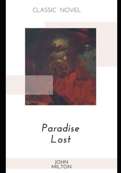 Paradise Lost - John Milton - Books - Independently Published - 9798574933794 - December 1, 2020