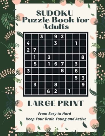 Cover for Francis Young · Sudoku Puzzle Book for Adults Large Print (Paperback Book) (2020)