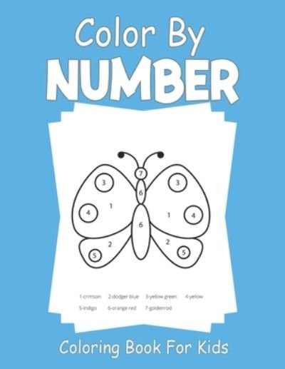 Color By Number Coloring Book For Kids - Baldwin Terry - Books - Independently Published - 9798579631794 - December 10, 2020