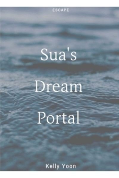 Cover for Hyeweon Choi · Sua's Dream Portal (Pocketbok) (2020)