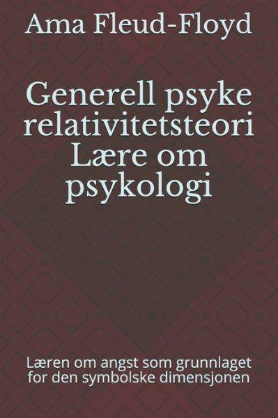 Cover for Ama Fleud-Floyd · Generell psyke relativitetsteori Laere om psykologi (Paperback Book) (2020)