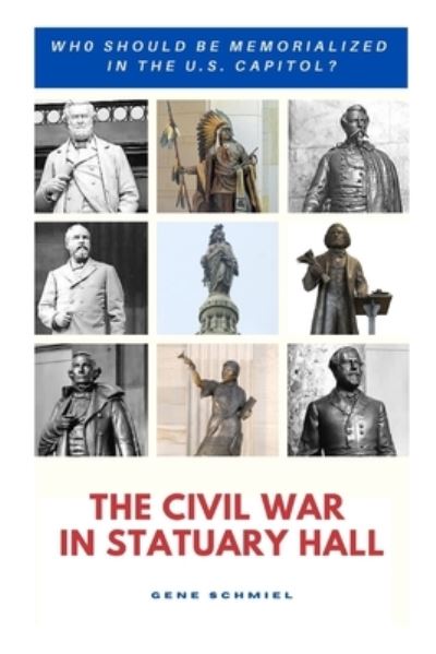 Cover for Gene Schmiel · The Civil War in Statuary Hall (Paperback Book) (2021)