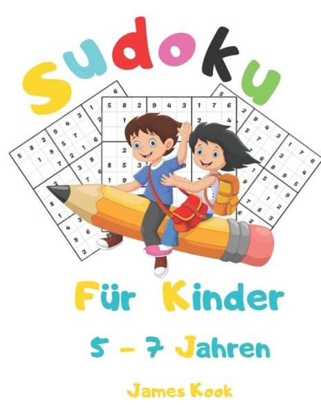 Cover for James Kook · Sudoku fur Kinder 5 - 7 Jahren (Paperback Book) (2020)