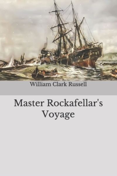 Cover for William Clark Russell · Master Rockafellar's Voyage (Paperback Book) (2020)