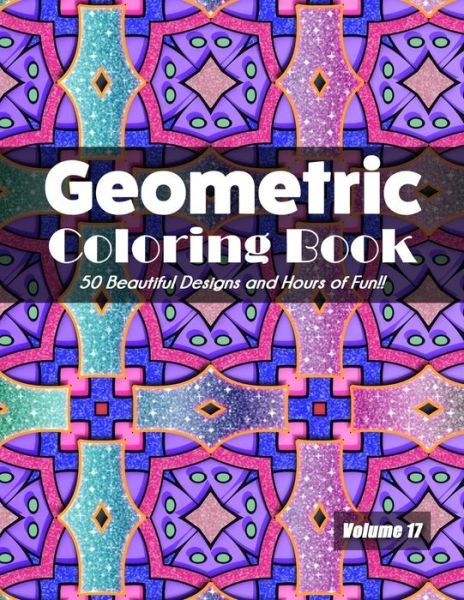 Cover for Jolea Studios · Geometric Coloring Book, Volume 17 (Pocketbok) (2020)