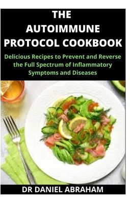 Cover for Daniel Abraham · The Autoimmune Protocol Cookbook (Paperback Book) (2020)