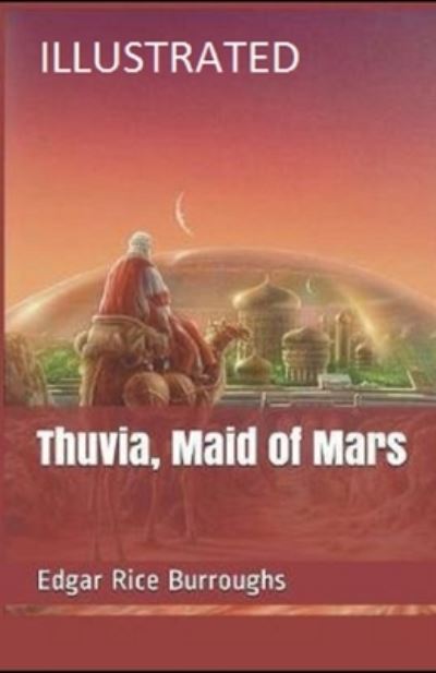 Cover for Edgar Rice Burroughs · Thuvia, Maid of Mars Illustrated (N/A) (2021)