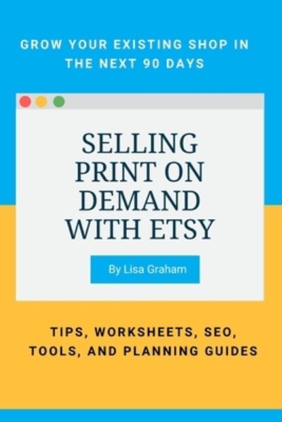 Cover for Lisa Graham · Selling Print on Demand with Etsy (Paperback Book) (2021)