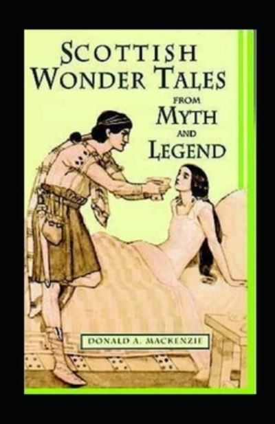 Cover for Donald A MacKenzie · Wonder Tales from Scottish Myth and Legend illustrated (Paperback Book) (2021)