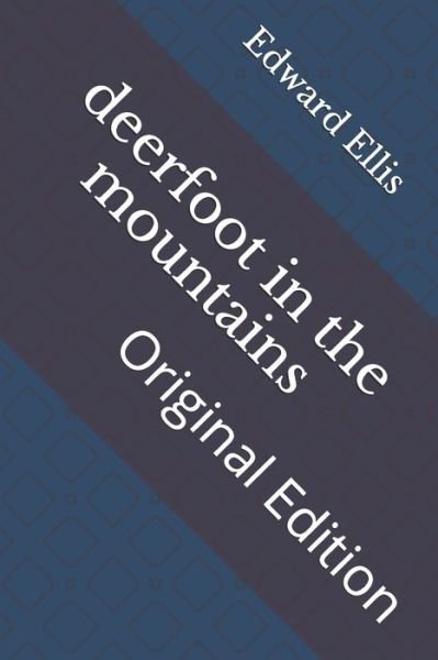 Cover for Edward Sylvester Ellis · Deerfoot in the Mountains (Paperback Book) (2021)
