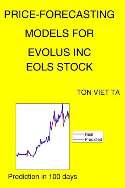 Cover for Ton Viet Ta · Price-Forecasting Models for Evolus Inc EOLS Stock (Paperback Book) (2021)