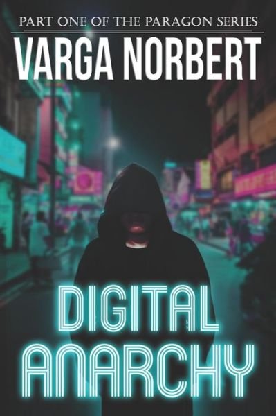 Varga Norbert · Digital Anarchy (Paperback Book) (2021)