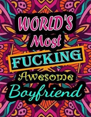 Cover for Thomas Alpha · World's Most Fucking Awesome Boyfriend: adult coloring book A Sweary Boyfriend Coloring Book and Mandala coloring pages Gift Idea for Boyfriend birthday Funny, Snarky, Swear Word Coloring book for adults (Boyfriend gifts) 100 pages (Paperback Book) (2021)