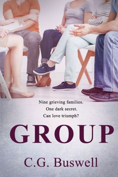 Cover for C G Buswell · Group: Nine grieving families, one dark secret. Can love triumph? (Paperback Book) (2021)