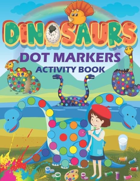 Cover for Ukey's Learning House · Dinosaurs Dot Markers Activity Book (Taschenbuch) (2021)