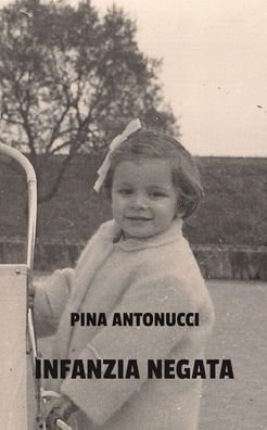 Cover for Pina Antonucci · Infanzia Negata (Paperback Book) (2021)