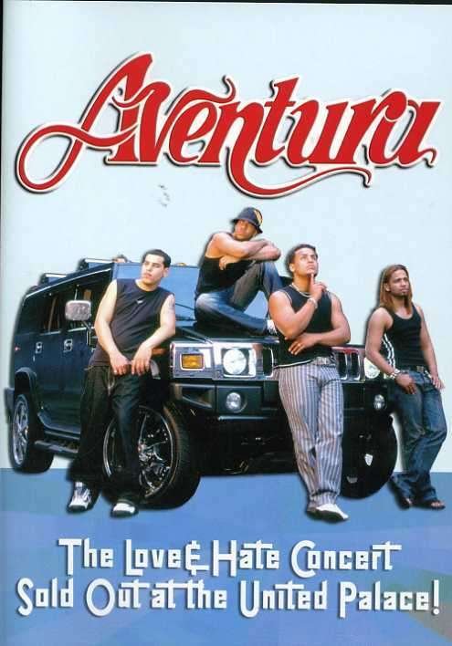 Love & Hate Concert - Aventura - Elokuva - SONY MUSIC ENTERTAINMENT - 0037629680795 - tiistai 27. syyskuuta 2005