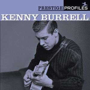 Prestige Profiles - Kenny Burrell - Música - Universal - 0602498770795 - 6 de janeiro de 2020