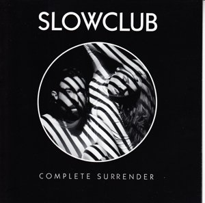 Complete Surrender - Slow Club - Musik - CAROLINE - 0602537763795 - 10. juli 2014