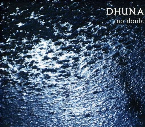 Cover for Dhuna · No Doubt (CD) (2012)