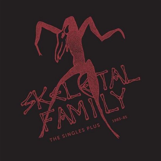 Cover for Skeletal Family · The Singles Plus 1983-1985 (LP) [Reissue edition] (2022)