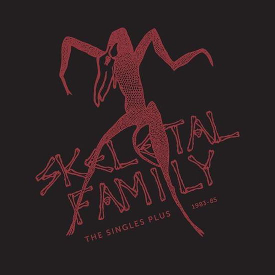 Skeletal Family · The Singles Plus 1983-1985 (LP) [Reissue edition] (2022)