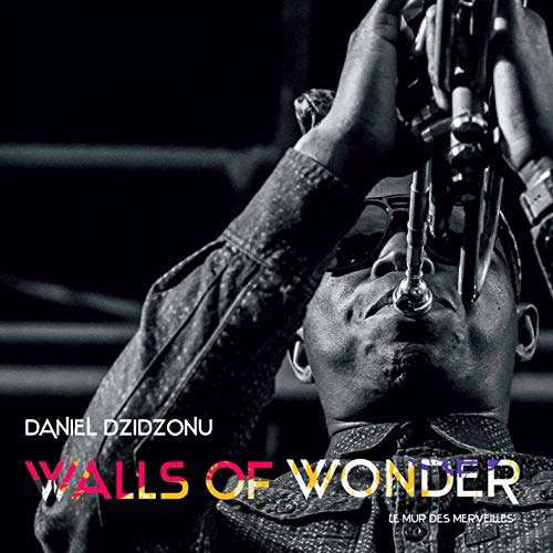 Daniel Dzidzonu · Walls Of Wonder (CD) (2019)