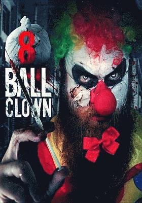 Cover for Feature Film · 8 Ball Clown (DVD) (2019)