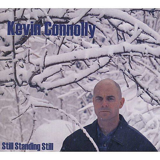 Cover for Kevin Connolly · Still Standing Still (CD) (2008)