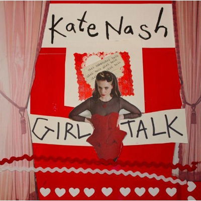 Girl Talk - Kate Nash - Music - POP - 0821826004795 - March 16, 2020