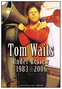 Under Review 1983-2006 - Tom Waits - Elokuva - CHROME DREAMS DVD - 0823564511795 - maanantai 8. lokakuuta 2007