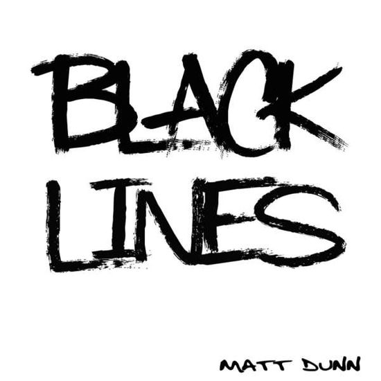 Cover for Matt Dunn · Black Lines (CD) (2013)