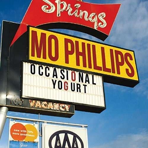 Cover for Mo Phillips · Occasional Yogurt (CD) (2015)