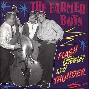 Flash Crash & Thunder - Farmer Boys - Musik - BEAR FAMILY - 4000127155795 - 4. november 1991