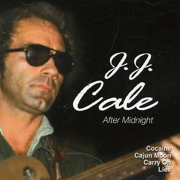 After Midnight - J.J. Cale - Musikk - FNM - 4013659041795 - 15. mai 2015