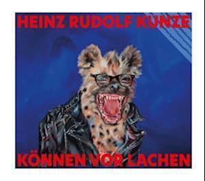 Können Vor Lachen (Digipak Cd) - Heinz Rudolf Kunze - Música -  - 4251601200795 - 26 de maio de 2023