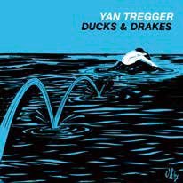 Cover for Yan Tregger · Ducks &amp; Drakes (CD) [Japan Import edition] (2018)